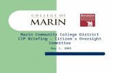 Marin Community College District CIP Briefing – Citizen’s Oversight Committee May 3, 2005.