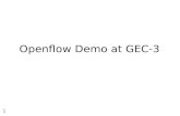 Openflow Demo at GEC-3 1. Demo Overview Demo is at GENI Engineering Conference III on October 28 th in Palo Alto, CA Extend the SIGCOMM’08 Demo of OpenFlow.