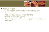 Key Concepts –Accountability measures for systems being rosc –What is a rosc –Talk about the how (vs what) of ROSC –How to transform a system –Positioning.