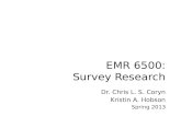 EMR 6500: Survey Research Dr. Chris L. S. Coryn Kristin A. Hobson Spring 2013.
