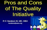 Pros and Cons of The Quality Initiative R H Haralson III, MD, MBA haralson@aaos.org.