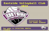 Eastside Volleyball Club Introduction  Eastside Volleyball Club Mission  Nike Sports Apparel  VolleyKids / VolleyTots  Grade School / Middle School.