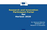 Dr. Raimund Bröchler INTRASOFT Intl. Research & Innovation Research and Innovation Participant Portal for Horizon 2020.