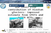 Sea level rise contribution of Alaskan glaciers: improved estimate from SPOT5 and ASTER DEMs E. Berthier 1, E. Schiefer 2, B. Menounos 3, G.K.C. Clarke.