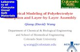 Numerical Modeling of Polyelectrolyte Adsorption and Layer-by-Layer Assembly Department of Chemical & Biological Engineering and School of Biomedical Engineering.