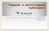 Towards a multilingual cyberspace Daniel Prado Executiv Secretary of Maaya – Global Network for Linguistic Diversity d.prado@maaya.org  1.