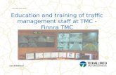 16.6.2008 / Sami Luoma Education and training of traffic management staff at TMC - Finnra TMC.