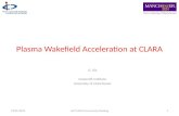 Plasma Wakefield Acceleration at CLARA G. Xia Cockcroft Institute University of Manchester 113/01/2014IoP CLARA Community Meeting.