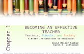 Sadker/Zittleman, Teachers, Schools, and Society: A Brief Introduction to Education. © 2007 by The McGraw-Hill Companies. All rights reserved. 11.0 BECOMING.
