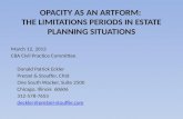 OPACITY AS AN ARTFORM: THE LIMITATIONS PERIODS IN ESTATE PLANNING SITUATIONS March 12, 2013 CBA Civil Practice Committee Donald Patrick Eckler Pretzel.