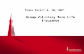 Trans Select 5, 10, 20 SM Group Voluntary Term Life Insurance.
