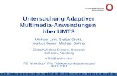 2001-01-26 Lucent Technologies - Proprietary slide 1 Untersuchung Adaptiver Multimedia-Anwendungen über UMTS Michael Link, Stefan Gruhl, Markus Bauer,