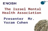 Presenter Mr. Yoram Cohen The Israel Mental Health Association.