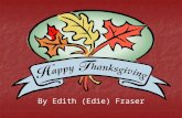 By Edith (Edie) Fraser 10/10/20082 Canadian 3 History and Origin of Canadian Thanksgiving In Canada, Thanksgiving is celebrated on the second Monday.
