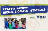 Traffic Safety Signs, Signals, Symbols, and You What does each sign mean for a … (Dan Burden) Bicyclist? Motorist? Pedestrian?