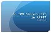 Do IPM Centers Fit in AFRI? Should they?. The Situation IPM Centers, a component of 406, is not in the proposed USDA budget USDA employees are constrained.