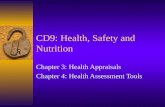 CD9: Health, Safety and Nutrition Chapter 3: Health Appraisals Chapter 4: Health Assessment Tools.