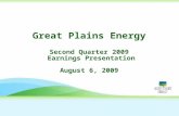 Great Plains Energy Second Quarter 2009 Earnings Presentation August 6, 2009.