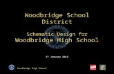 Woodbridge High School Woodbridge School District Schematic Design for Woodbridge High School 17 January 2012.