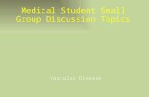 Vascular Disease Medical Student Small Group Discussion Topics.