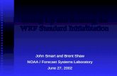 Setting Up and Running the WRF Standard Initialization John Smart and Brent Shaw NOAA / Forecast Systems Laboratory June 27, 2002.