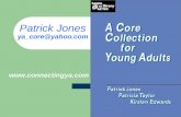 Patrick Jones ya_core@yahoo.com .