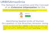 URBISAmazônia Identifying Spatial Units of Human Occupation in the Brazilian Amazon Using Multi-Resolution Data. Dal’Alasta, Ana Paula; Brigatti, Newton.