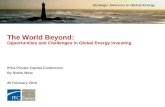 Strategic Advisors in Global Energy The World Beyond: Opportunities and Challenges in Global Energy Investing IPAA Private Capital Conference By Robin.