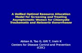 A Unified Optimal Resource Allocation Model for Screening and Treating Asymptomatic Women for Chlamydia Trachomatis and Neisseria Gonorrhoeae Abban B,