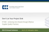 2014 CII Annual Conference July 21–23 Indianapolis, Indiana Don’t Let Your Project Sink RT308 – Achieving Zero Rework through Effective Supplier Quality.