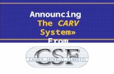 Announcing The CARV System» From. Cashin Spinelli & Ferretti, LLC is pleased to introduce The CARV System» a significant improvement in financial reporting.