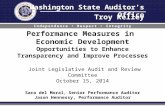 Washington State Auditor’s Office Troy Kelley Independence Respect Integrity Performance Measures in Economic Development Opportunities to Enhance Transparency.