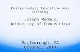 Postsecondary Education and Training Joseph Madaus University of Connecticut Marlborough, MA October, 2014.