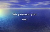 We present you: MOL. Mol is situated in the North of Belgium.