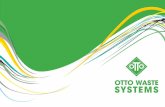 Otto Waste Systems is a subsidary of Boitumelong Holdings (Pty) Ltd, under the Boitumelong umbrella, there is Otto Waste Sysstem : A joint venture company.