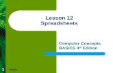 1 Lesson 12 Spreadsheets Computer Concepts BASICS 4 th Edition Wells.