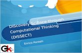 DIScovery SciEnce through Computational Thinking (DISSECT) Enrico Pontelli.