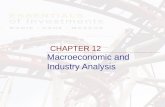 Macroeconomic and Industry Analysis CHAPTER 12. 12-2 Framework of Security Analysis Security Analysis (or Fundamental analysis) –The analysis to determine.