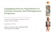Engaging Diverse Populations in Chronic Disease Self Management Programs Quarterly Self-Management Webinar Series Oregon Health Authority September 19,