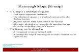 KU College of Engineering Elec 204: Digital Systems Design 1 Karnaugh Maps (K-map) A K-map is a collection of squares – Each square represents a minterm.