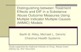 Distinguishing between Treatment Effects and DIF in a Substance Abuse Outcome Measures Using Multiple Indicator Multiple Causes (MIMIC) Models Barth B.