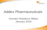 Addex Pharmaceuticals Investor Relations Slides January 2010.