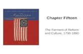 Chapter Fifteen The Ferment of Reform and Culture, 1790-1860.