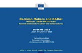 Decision Makers and R&D&I Horizon 2020 WP2014-15 Research Infrastructures (focus on e-Infrastructures) Author’s views do not commit the European Commission.