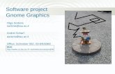 Software project Gnome Graphics Olga Sorkine sorkine@tau.ac.il Andrei Scharf asotzio@tau.ac.il Office: Schreiber 002, 03-6405360 Web: sorkine/courses/proj04