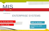ENTERPRISE SYSTEMS CHAPTER 11 Hossein BIDGOLI MIS In Tech We trust What is SCM Dell in Action Saleforce.com CRM.