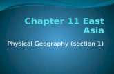 Physical Geography (section 1). Introduction East Asia is the most populous region in the world China is the most populous country, and the oldest continuous.