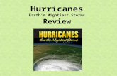 Hurricanes Earth’s Mightiest Storms Review. What genre is “Hurricanes: Earth’s Mightiest Storms?” “ Hurricanes: Earth’s Mightiest Storms” is informational.