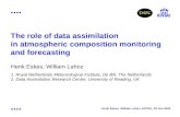 Henk Eskes, William Lahoz, ESTEC, 20 Jan 2004 The role of data assimilation in atmospheric composition monitoring and forecasting Henk Eskes, William Lahoz.