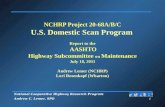 National Cooperative Highway Research Program Andrew C. Lemer, SPO 1 NCHRP Project 20-68A/B/C U.S. Domestic Scan Program Report to the AASHTO Highway Subcommittee.
